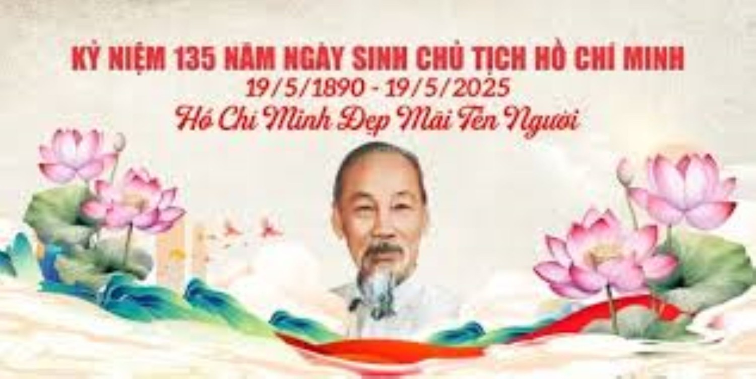 Tuyên truyền kỷ niệm 135 năm Ngày sinh Chủ tịch Hồ Chí Minh (19/5/1890 - 19/5/2025)